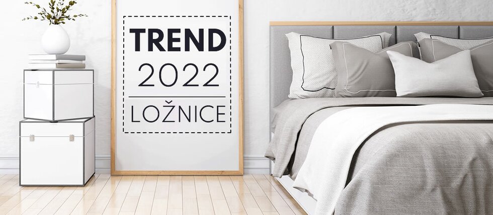 Trendy v ložnici 2022 – design, nábytek, tvary Trendy v ložnici 2022 – design, nábytek, tvary